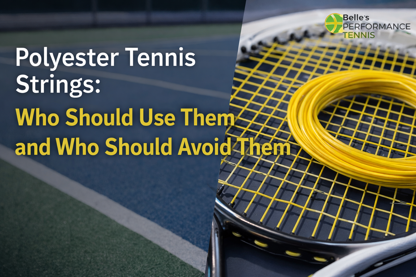 Polyester Tennis Strings: When to Use Them, Who Should Avoid Them, and Why